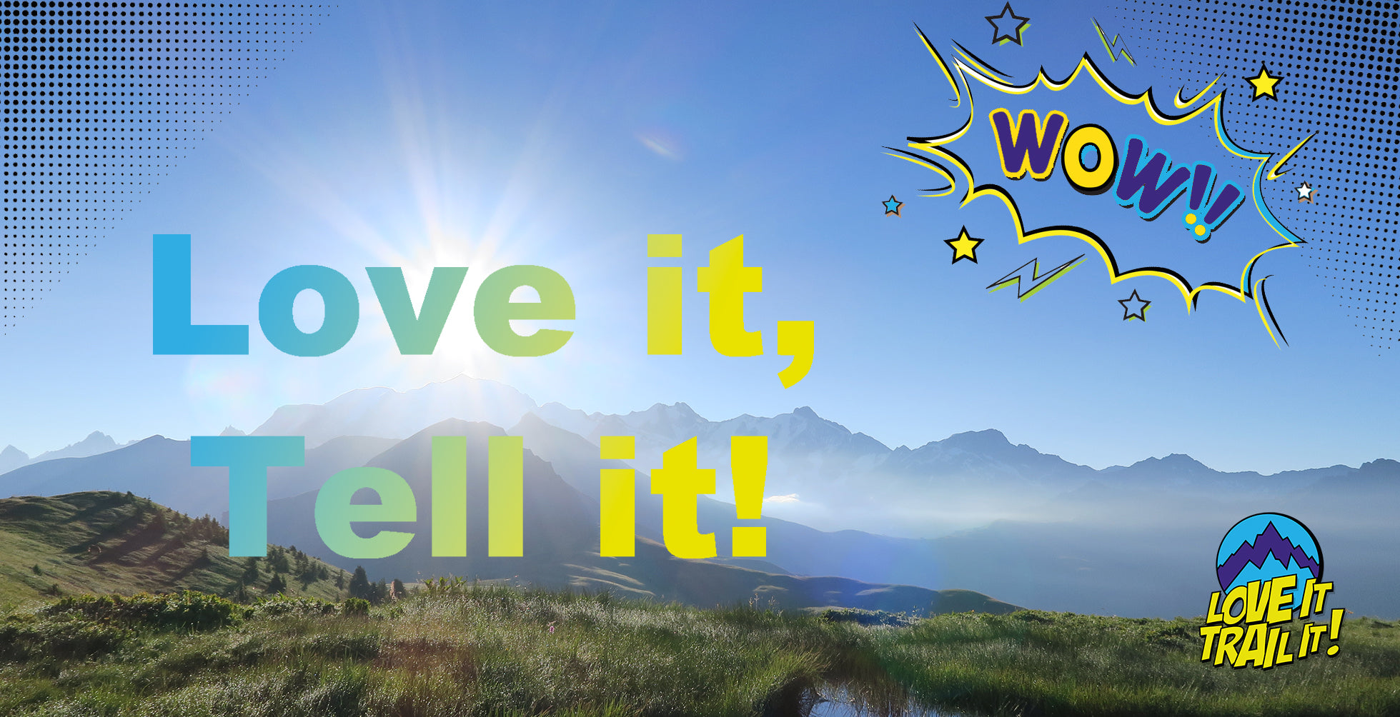 Love it, Tell it ! de inleiding